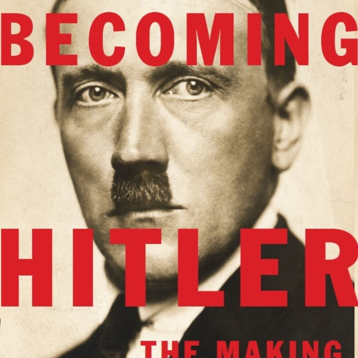 Becoming Hitler:… | Center for European Studies at Harvard University