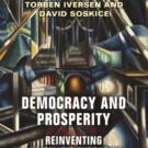 Democracy and Prosperity: Reinventing Capitalism through a Turbulent Century