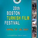 20th Annual Boston Turkish Film Festival - April 15-30, 2021