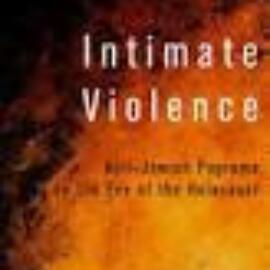 Intimate Violence: Anti-Jewish Pogroms on the Eve of the Holocaust